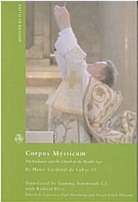 Corpus Mysticum : The Eucharist and the Church in the Middle Ages (Paperback)