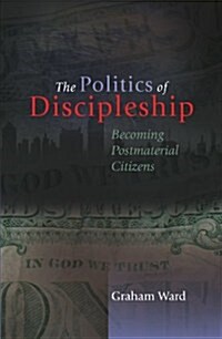 The Politics of Discipleship (Paperback)