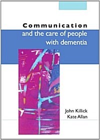 Communication And The Care Of People With Dementia (Paperback)