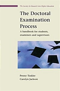 The Doctoral Examination Process: A Handbook for Students, Examiners and Supervisors (Paperback)