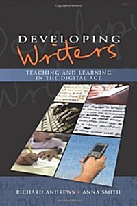 Developing Writers: Teaching and Learning in the Digital Age (Paperback)