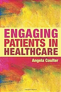 Engaging Patients in Healthcare (Paperback)