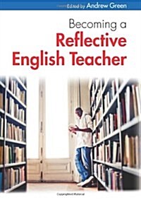 Becoming a Reflective English Teacher (Paperback)