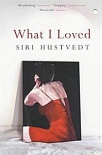 What I Loved : The International Bestseller (Paperback)