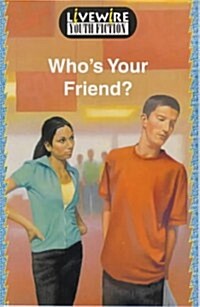 Whos Your Friend? (Paperback)