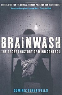 Brainwash: The Secret History of Mind Control (Paperback)
