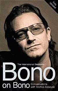 Bono on Bono: Conversations with Michka Assayas (Paperback)