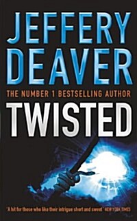 Twisted : Collected Stories of Jeffery Deaver (Paperback)