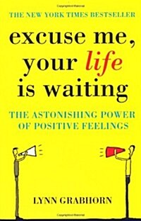 Excuse Me, Your Life is Waiting (Paperback)