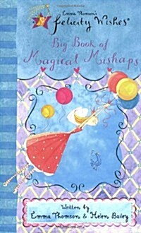 Felicity Wishes Big Book of Magical Mishaps (Paperback)