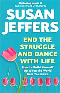 End the Struggle and Dance with Life (Paperback)