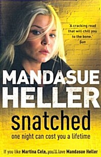 Snatched : What will it take to get her back? (Paperback)