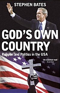 Gods Own Country : Religion and Politics in the USA (Paperback)