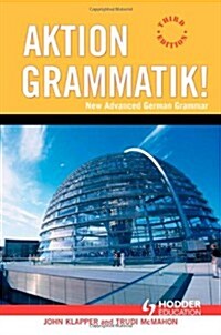 Aktion Grammatik! : New Advanced German Grammar (Paperback)