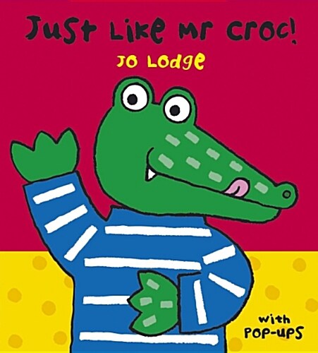 [중고] Just Like Mr. Croc (Hardcover)