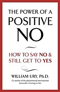 The Power of a Positive No (Paperback)