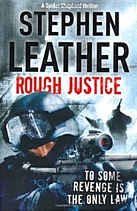 Rough Justice : The 7th Spider Shepherd Thriller (Paperback)