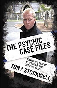 Psychic Case Files : Solving the Psychic Mysteries Behind Unsolved Cases (Paperback)