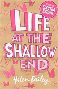 Electra Brown: Life at the Shallow End : Book 1 (Paperback)