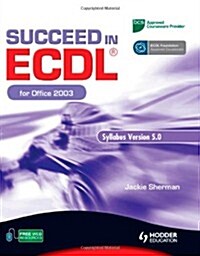 Succeed in ECDL for Office 2003 (Paperback)