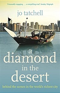 A DIAMOND IN THE DESERT: Behind the Scenes in the Worlds Richest City (Paperback)