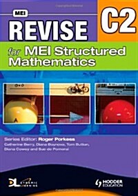 Revise for MEI Structured Mathematics - C2 (Paperback)