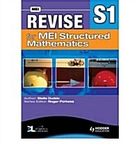 Revise for MEI Structured Mathematics - S1 (Paperback)