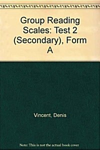 Group Reading Scales Test 2 (Secondary) Form A (Loose-leaf)