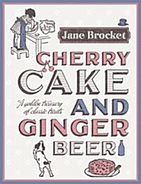 Cherry Cake and Ginger Beer (Paperback)