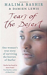 Tears of the Desert : One Womans True Story of Surviving the Horrors of Darfur (Paperback)