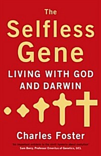 The Selfless Gene : Living with God and Darwin (Paperback)