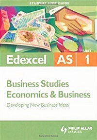 Edexcel AS Business Studies/economics and Business : Developing New Business Ideas (Paperback)