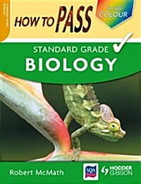 How to Pass Standard Grade Biology (Paperback)