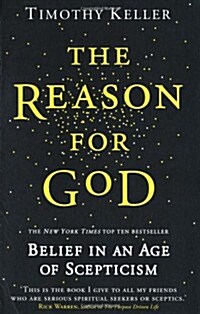 The Reason for God : Belief in an Age of Scepticism (Paperback)