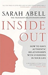 Inside Out : How to Have Authentic Relationships with Everyone in Your Life (Paperback)