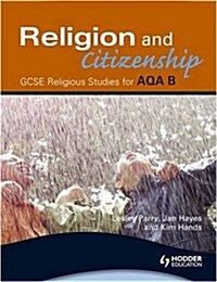 AQA Religious Studies B : Religion and Citizenship (Paperback)