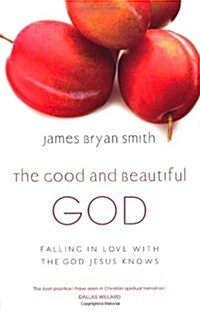 Good and Beautiful God (Hardcover)