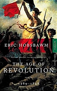The Age of Revolution : 1789-1848 (Paperback)