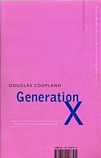 Generation X : Tales for an Accelerated Culture (Paperback)