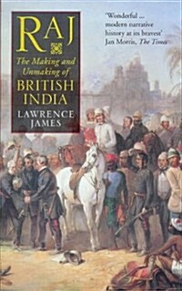 Raj : The Making and Unmaking of British India (Paperback)