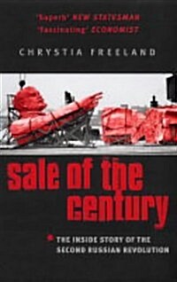 Sale of the Century : The Inside Story of the Second Russian Revolution (Paperback)