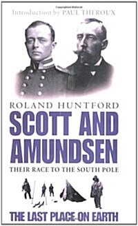Scott and Amundsen : The Last Place on Earth (Paperback)