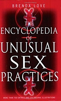 Encyclopedia of Unusual Sex Practices (Paperback)
