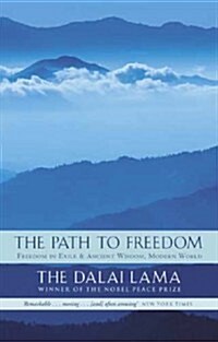 The Path To Freedom : Freedom in Exile and Ancient Wisdom, Modern World (Paperback)