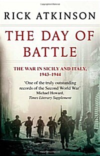 The Day of Battle : The War in Sicily and Italy 1943-44 (Paperback)