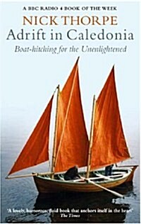Adrift in Caledonia : Boat-hitching for the Unenlightened (Paperback)