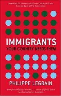Immigrants : Your Country Needs Them (Paperback)