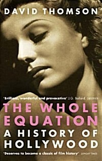 The Whole Equation : A History of Hollywood (Paperback)