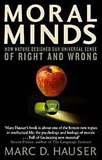 Moral Minds : How Nature Designed Our Universal Sense of Right and Wrong (Paperback)
