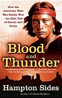 Blood and Thunder : An Epic of the American West (Paperback)